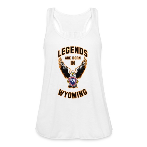Legends are born in Wyoming - Women's Flowy Tank Top by Bella