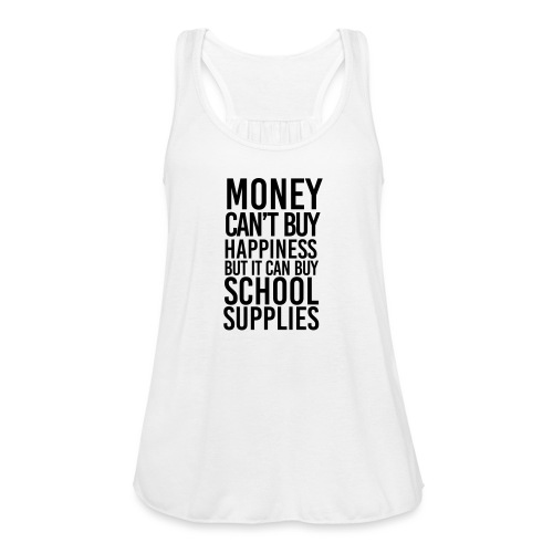 School Supplies Funny Teacher T-Shirt - Women's Flowy Tank Top by Bella