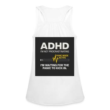 ADHD Waiting for Panic, Amazing, Unbelievable - Women's Flowy Tank Top by Bella - white - Back - Julia (174cm)