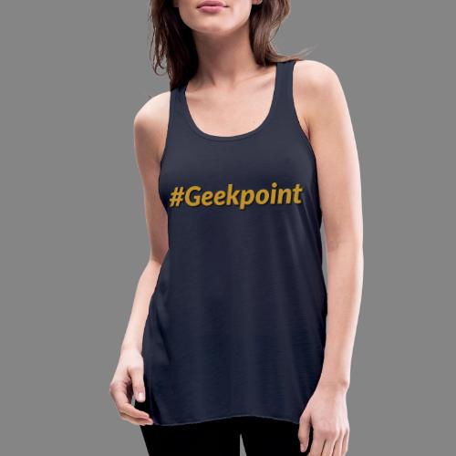 #Geekpoint - Women's Flowy Tank Top by Bella