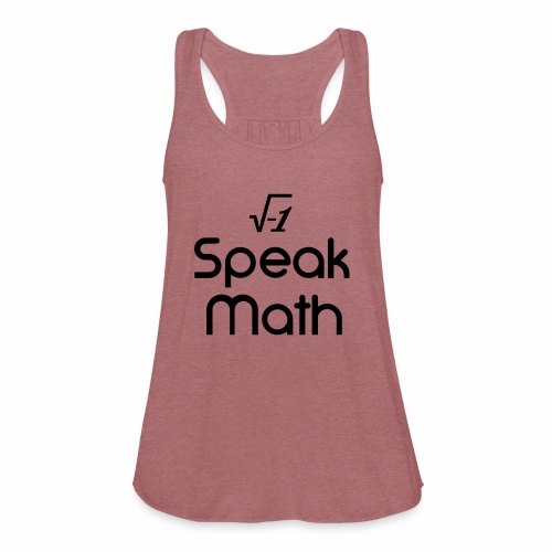 i Speak Math - Women's Flowy Tank Top by Bella