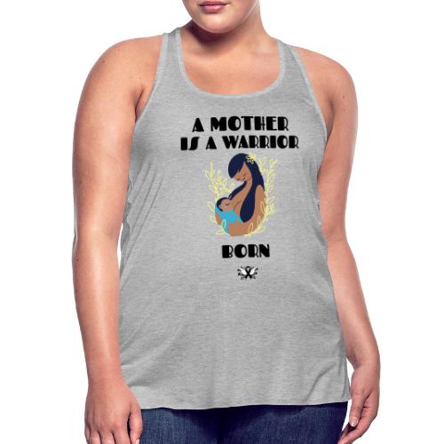 Warrior Mother - Women's Flowy Tank Top by Bella