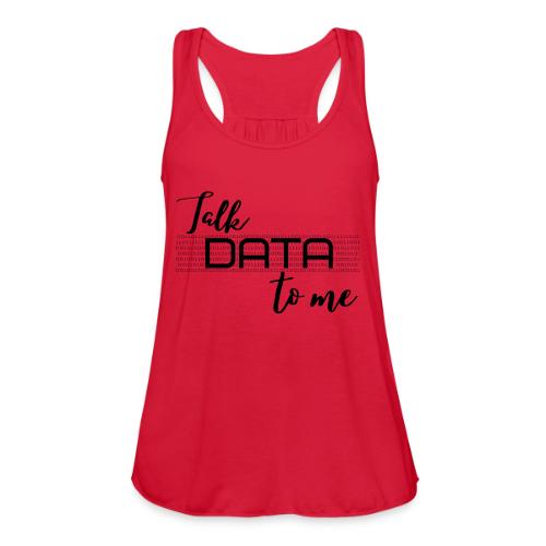 Talk Data to Me (Light) - Women's Flowy Tank Top by Bella