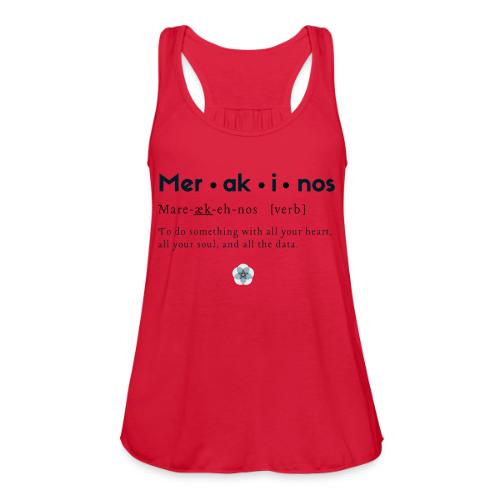 Merakinos definition with logo - Women's Flowy Tank Top by Bella