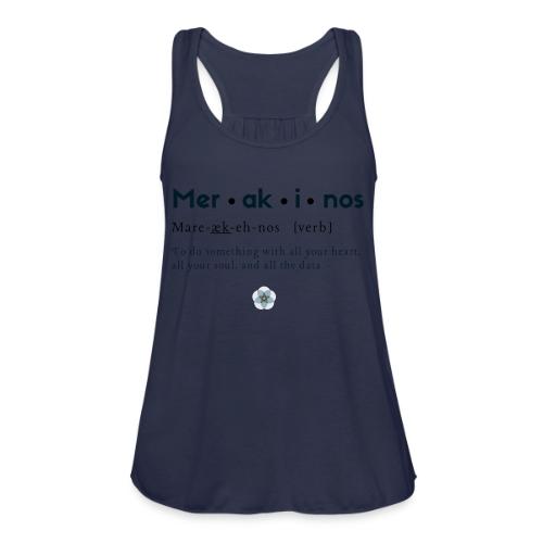 Merakinos definition with logo - Women's Flowy Tank Top by Bella