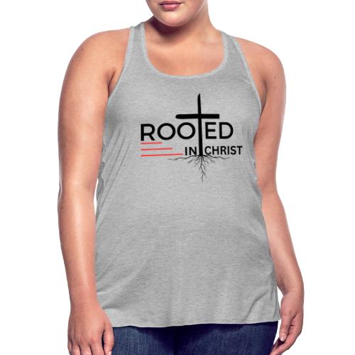 Rooted in Christ - Colossians 2:7 - Women's Flowy Tank Top by Bella