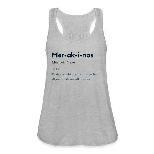 Merakinos Definition - Women's Flowy Tank Top by Bella