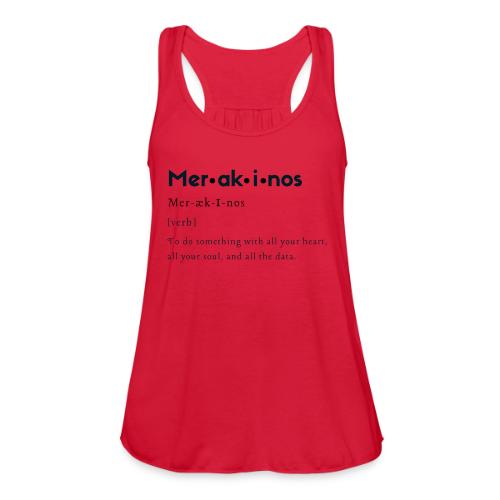 Merakinos Definition - Women's Flowy Tank Top by Bella