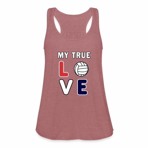 Volleyball My True Love Sportive V-Ball Team Gift. - Women's Flowy Tank Top by Bella