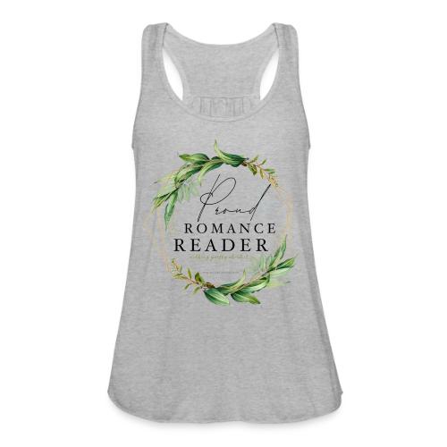 Proud Romance Reader - Women's Flowy Tank Top by Bella