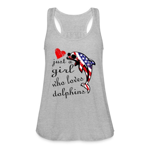 just a girl who loves dolphins - Women's Flowy Tank Top by Bella