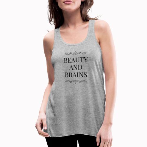 Beauty and Brains - Women's Flowy Tank Top by Bella