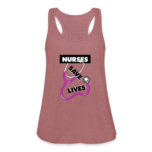 Nurses save lives pink - Women's Flowy Tank Top by Bella