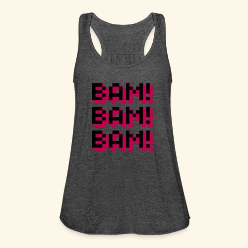 Bam! Bam! Bam! - Women's Flowy Tank Top by Bella