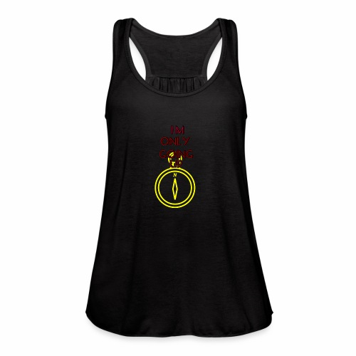 Im only going up - Women's Flowy Tank Top by Bella