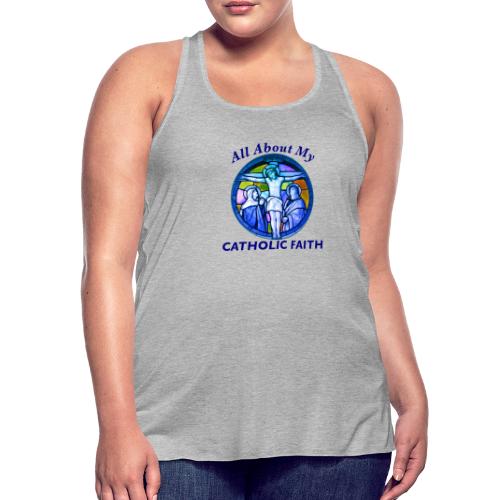 All About My Catholic Faith - Women's Flowy Tank Top by Bella
