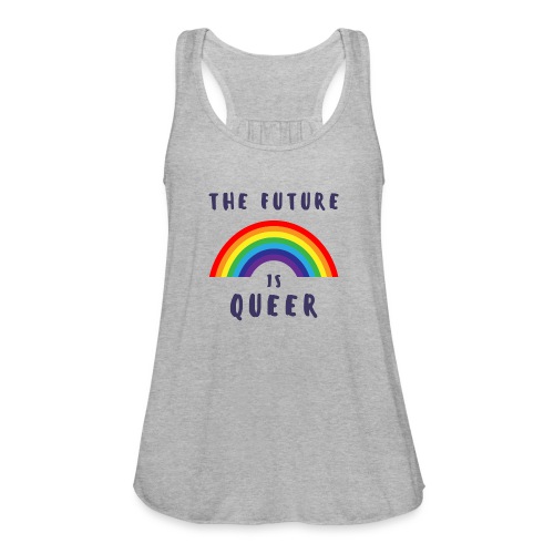 The Future is Queer - Women's Flowy Tank Top by Bella
