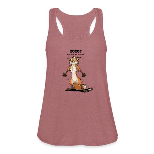 2020? Going great... (for bright backgrounds) - Women's Flowy Tank Top by Bella