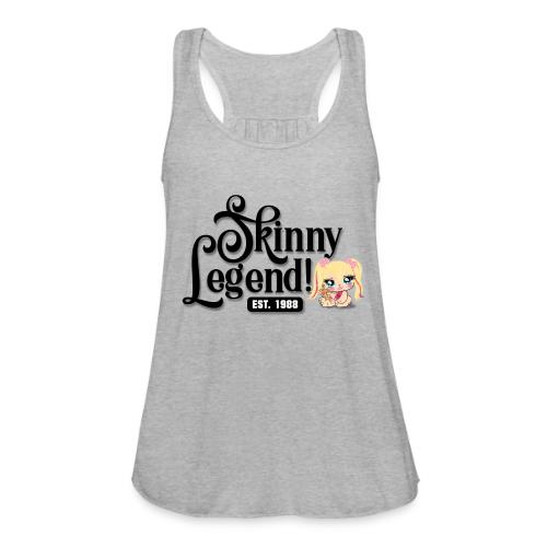 Skinny Legend_onwhite - Women's Flowy Tank Top by Bella