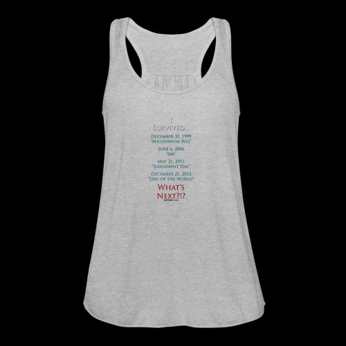 Survived... Whats Next? - Women's Flowy Tank Top by Bella