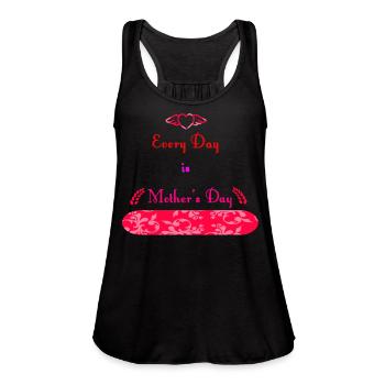 Every Day is Mothers Day - Women's Flowy Tank Top by Bella - black - Front - Julia (174cm)