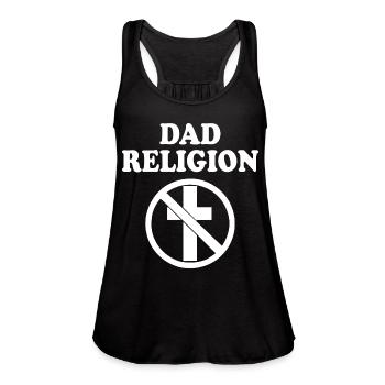 dad religion - Women's Flowy Tank Top by Bella - black - Front - Julia (174cm)