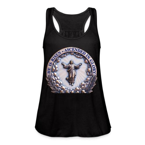 He Is Risen Ascended In Glory T Shirt, Gift - Women's Flowy Tank Top by Bella
