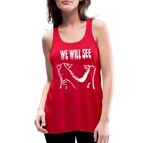 We Wil See Quote (White) - Women's Flowy Tank Top by Bella