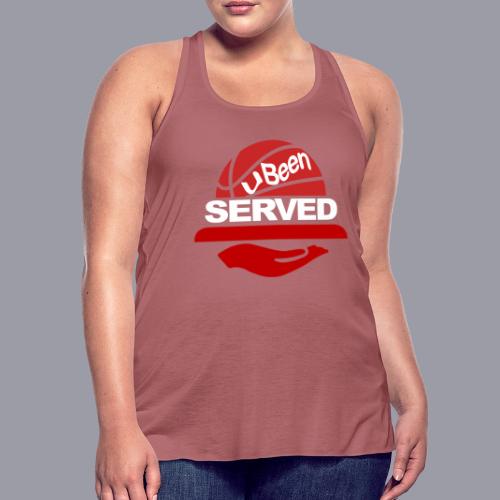 YOU BEEN SERVED - Women's Flowy Tank Top by Bella