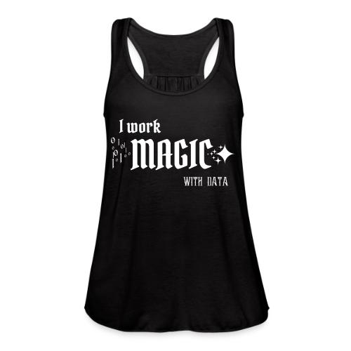 I Work Magic with Data (dark) - Women's Flowy Tank Top by Bella