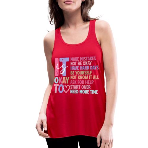 Harmony Collection - It s Okay To Make Mistakes - Women's Flowy Tank Top by Bella