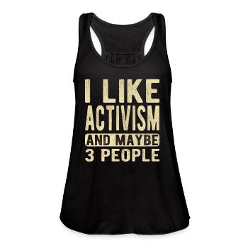 Activism Saying - Women's Flowy Tank Top by Bella - black - Front - Julia (174cm)