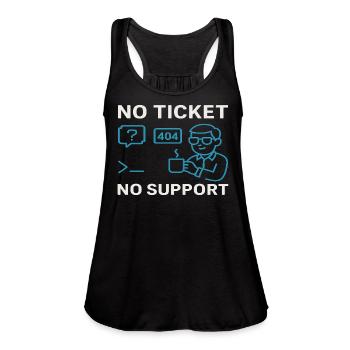 No Ticket No Support – Funny IT Tech Design. Gift - Women's Flowy Tank Top by Bella - black - Front - Julia (174cm)