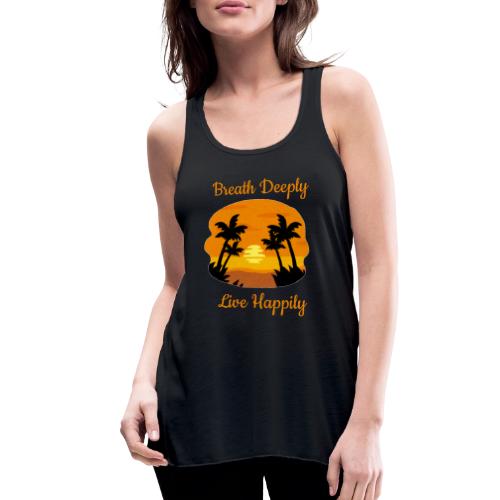 Breath Deeply Live Happily - Women's Flowy Tank Top by Bella