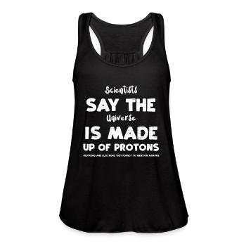 Scientists Say The Universe Is M... - Women's Flowy Tank Top by Bella - black - Front - Julia (174cm)