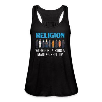Religion Weirdos In Robes Anti-Religion Atheist - Women's Flowy Tank Top by Bella - black - Front - Julia (174cm)