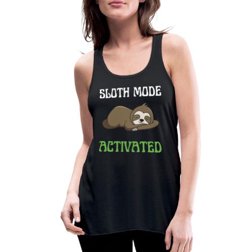 Sloth Mode Activated Enjoy Doing Nothing Sloth - Women's Flowy Tank Top by Bella