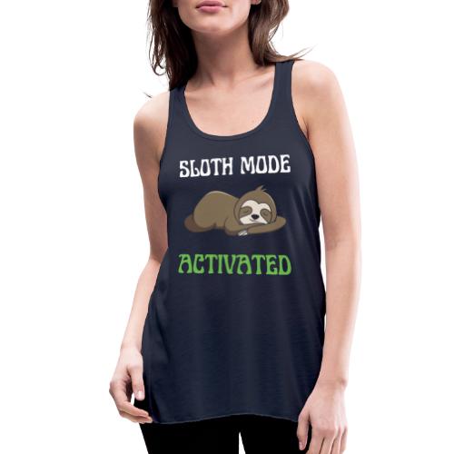 Sloth Mode Activated Enjoy Doing Nothing Sloth - Women's Flowy Tank Top by Bella