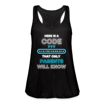 Here Is A Code That Only Parents Will Know - Women's Flowy Tank Top by Bella - black - Front - Julia (174cm)