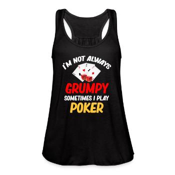 I'm Not Always Grumpy Sometimes I Play Poker - Women's Flowy Tank Top by Bella - black - Front - Julia (174cm)