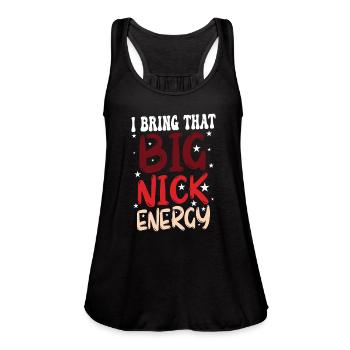 Big Nick Energy Santa Xmas Funny Christmas St Nick - Women's Flowy Tank Top by Bella - black - Front - Julia (174cm)