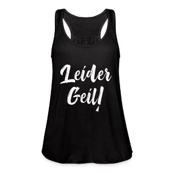 Leider Geil Funny Saying Gift Idea Party - Women's Flowy Tank Top by Bella - black - Front - Julia (174cm)
