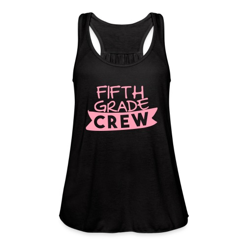 Fifth Grade Crew Teacher T-shirts - Women's Flowy Tank Top by Bella
