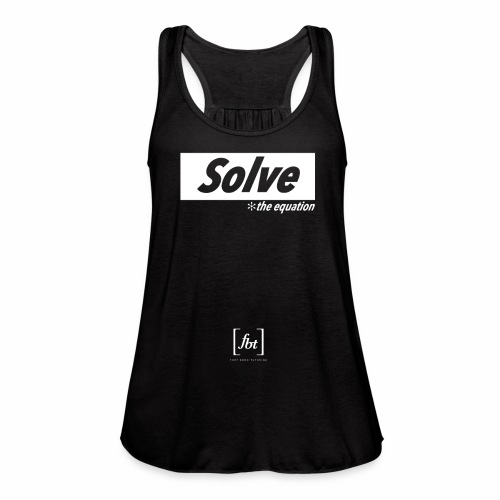 Solve the Equation [fbt] - Women's Flowy Tank Top by Bella