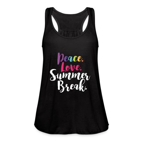 Peace Love Summer Break Teacher T-Shirts - Women's Flowy Tank Top by Bella