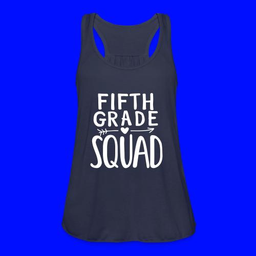 Fifth Grade Squad Teacher Team T-Shirts - Women's Flowy Tank Top by Bella