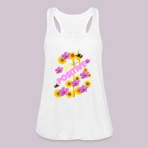 BE Positive - Women's Flowy Tank Top by Bella