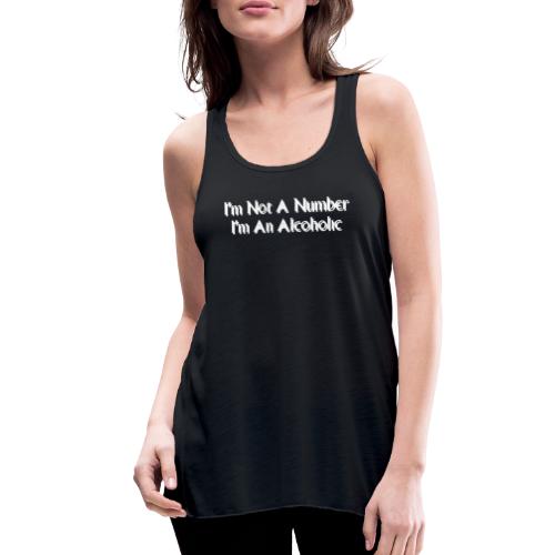 I'm Not A Number I'm An Alcoholic - Women's Flowy Tank Top by Bella