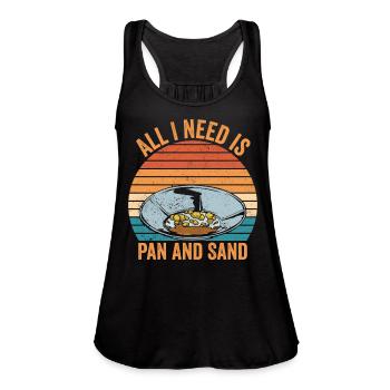 Funny Gold Panning Gold Prospectors All I Need Pan - Women's Flowy Tank Top by Bella - black - Front - Julia (174cm)