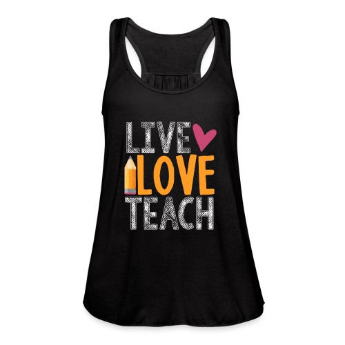 Live Love Teach Pencil Heart Teacher T-Shirts - Women's Flowy Tank Top by Bella